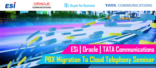 PBX Migration To Cloud Telephony Seminar by ESI, Oracle, TATA